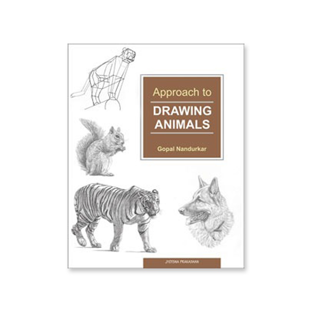 Approach to Drawing Animals by Gopal Nandurkar