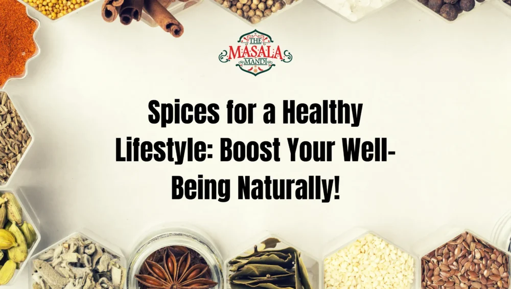 Spices-for-a-Healthy-Lifestyle_-Boost-Your-Well-Being-Naturally-scaled